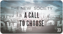 The New Society: A Call to Choose