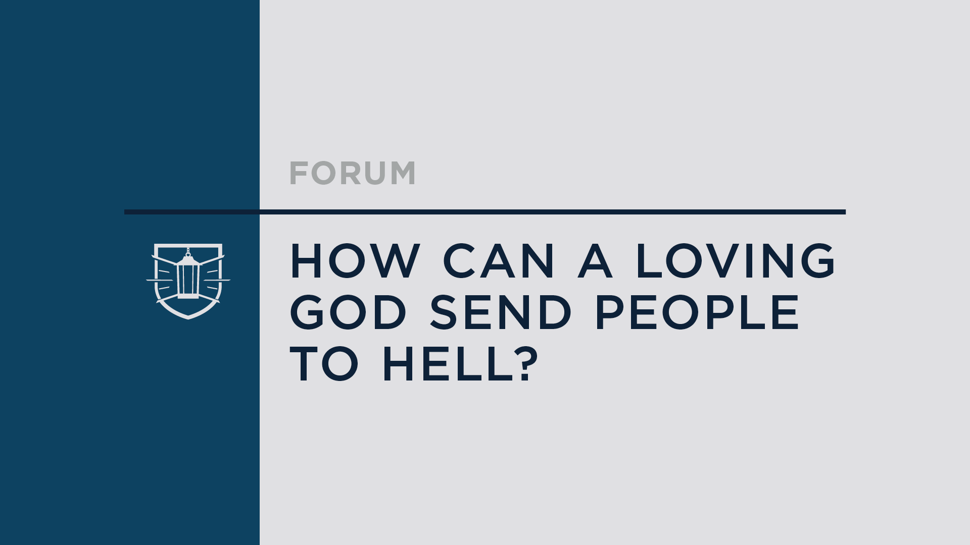 How Can a Loving God Send People to Hell?