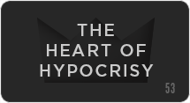 The Heart of Hypocrisy