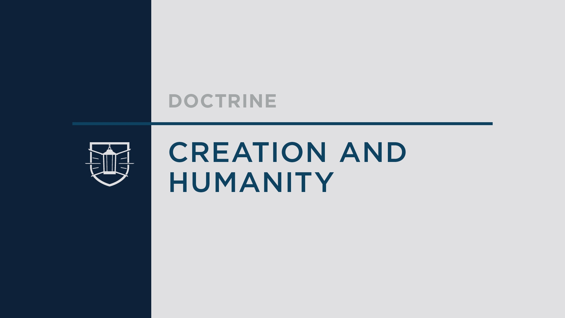 Doctrine 4: Creation and Humanity