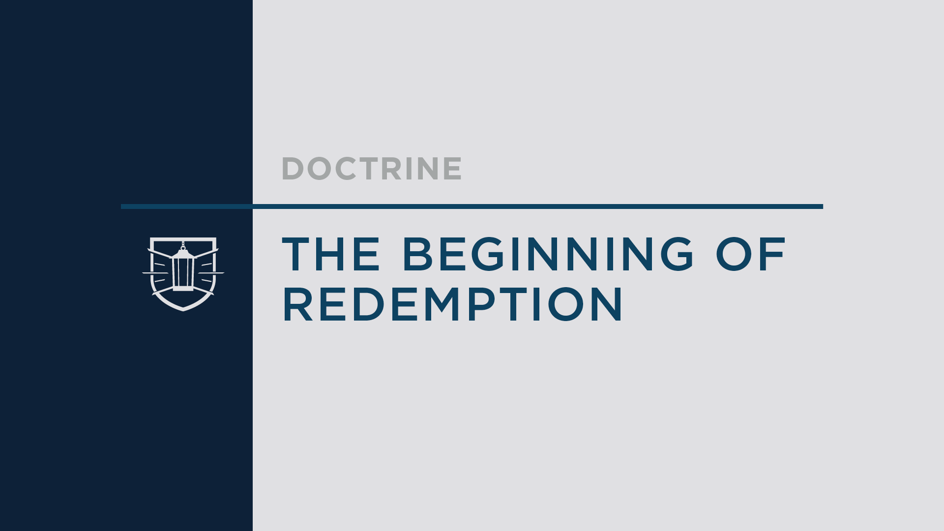 Doctrine 6: The Beginning of Redemption