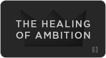 The Healing of Ambition