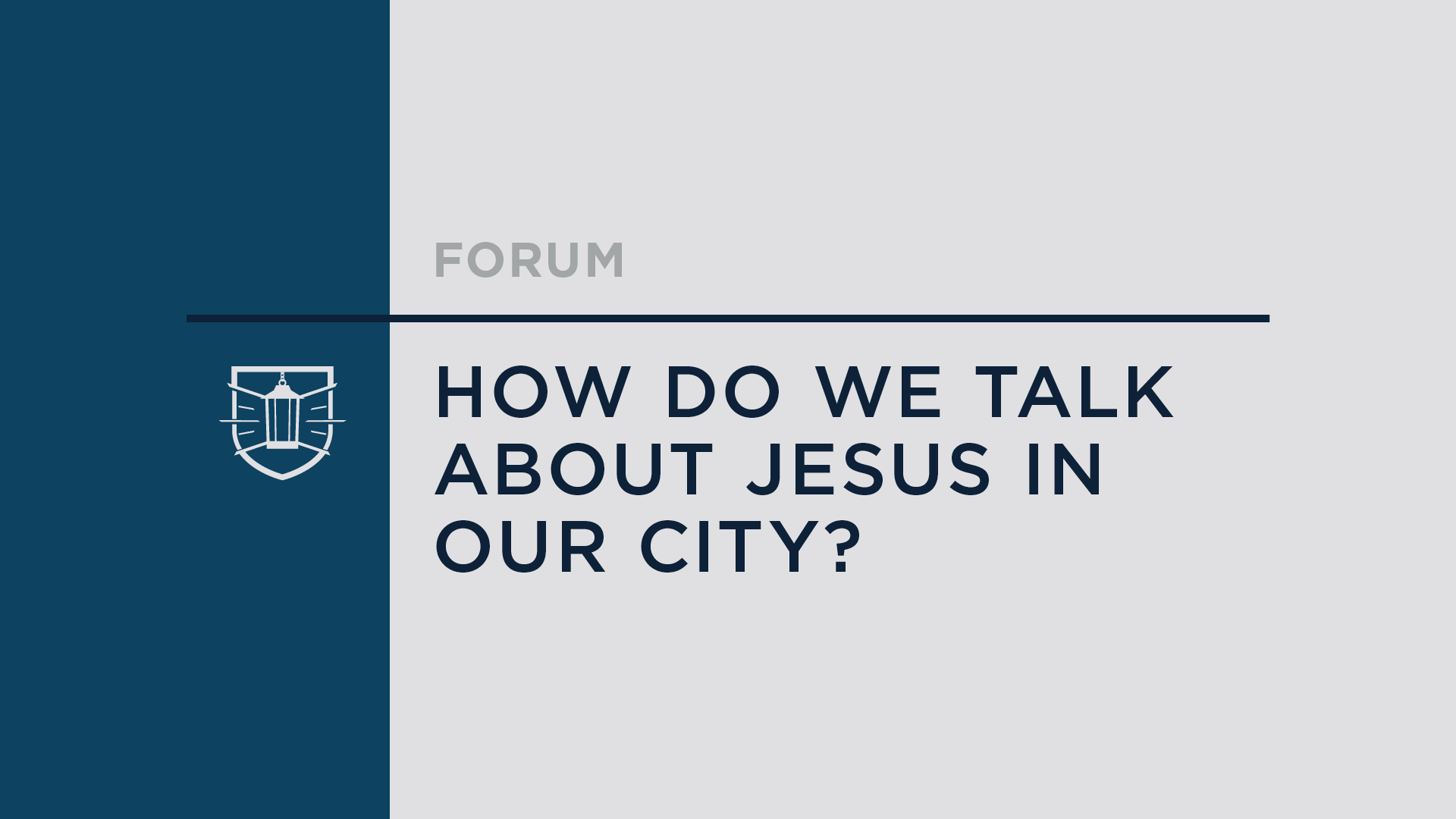 How Do We Talk About Jesus in Our City?