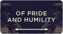 Of Pride and Humility