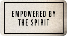 Empowered by the Spirit 