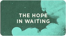 The Hope in Waiting