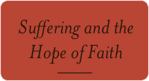 Suffering and the Hope of Faith