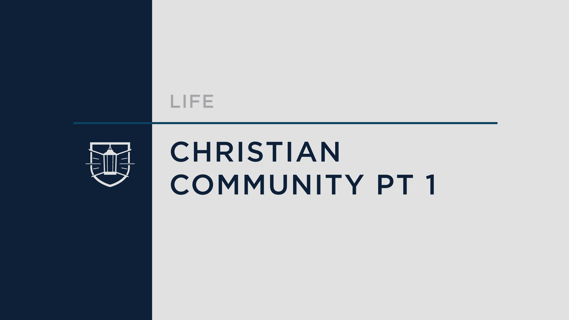 Life 1: Christian Community Part 1