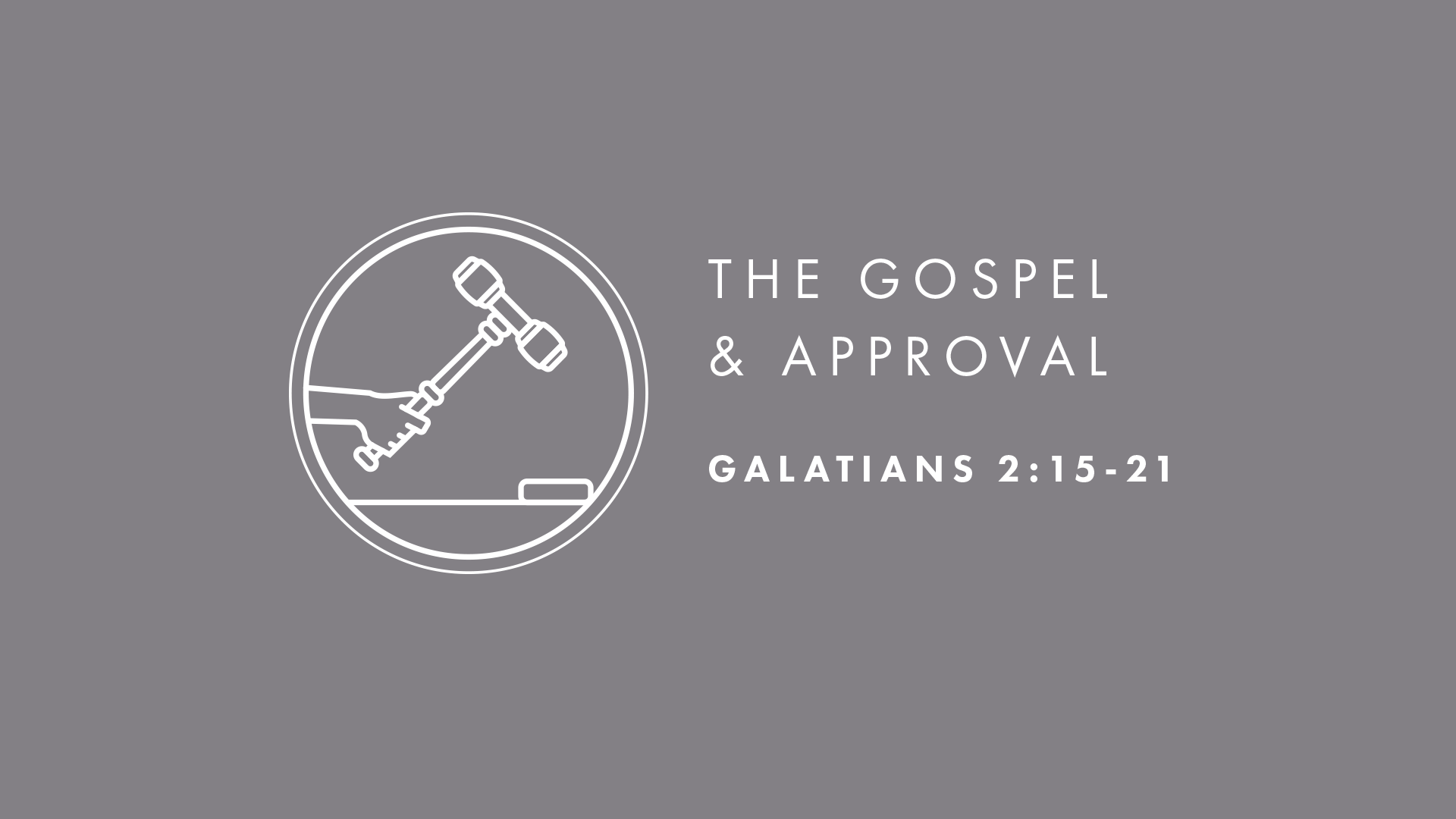 The Gospel and Approval