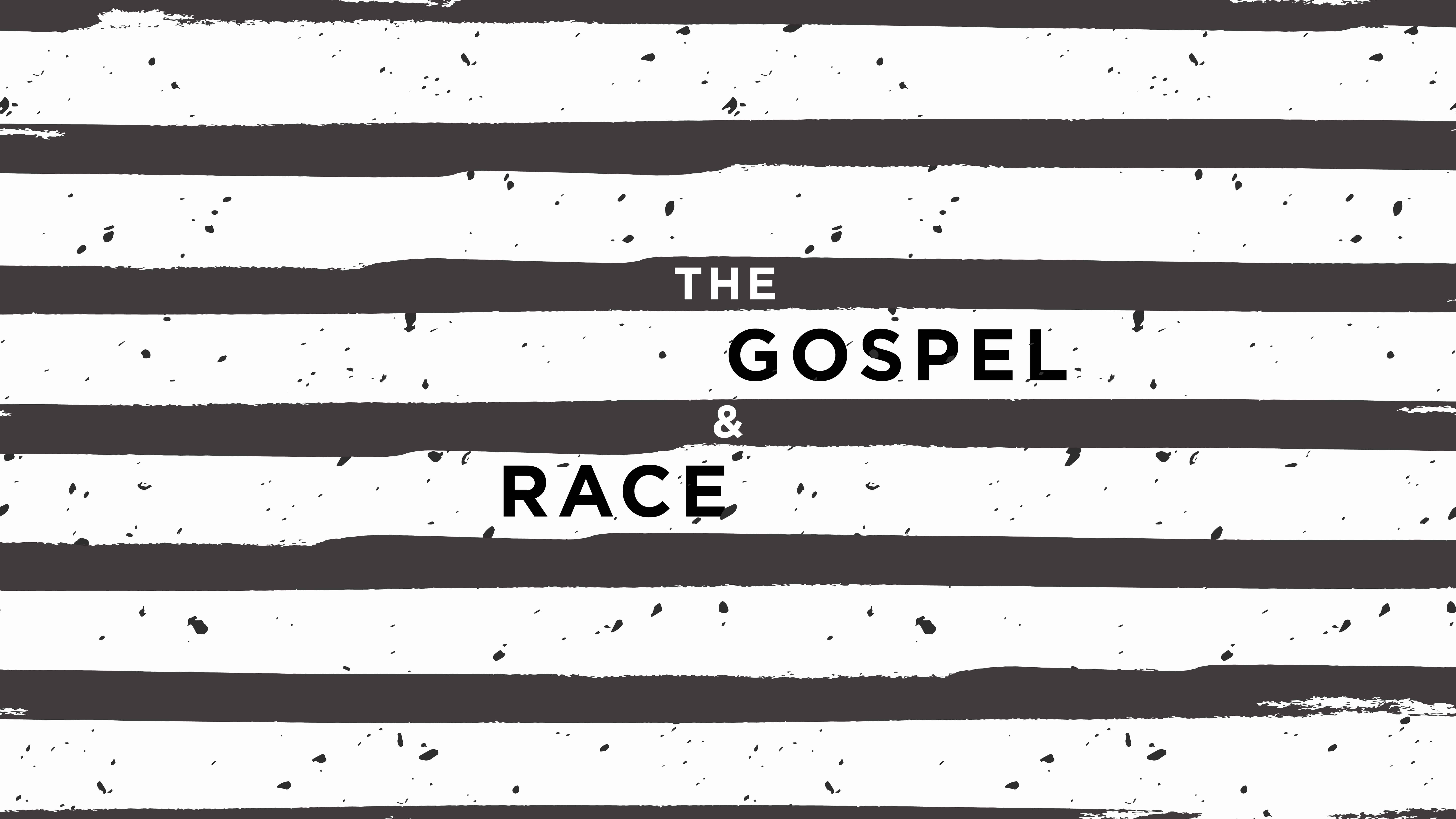 The Gospel and Race