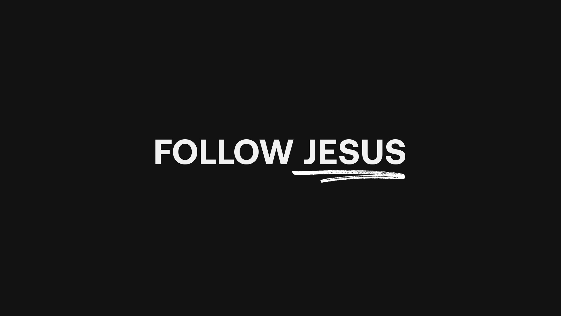 Follow Jesus 