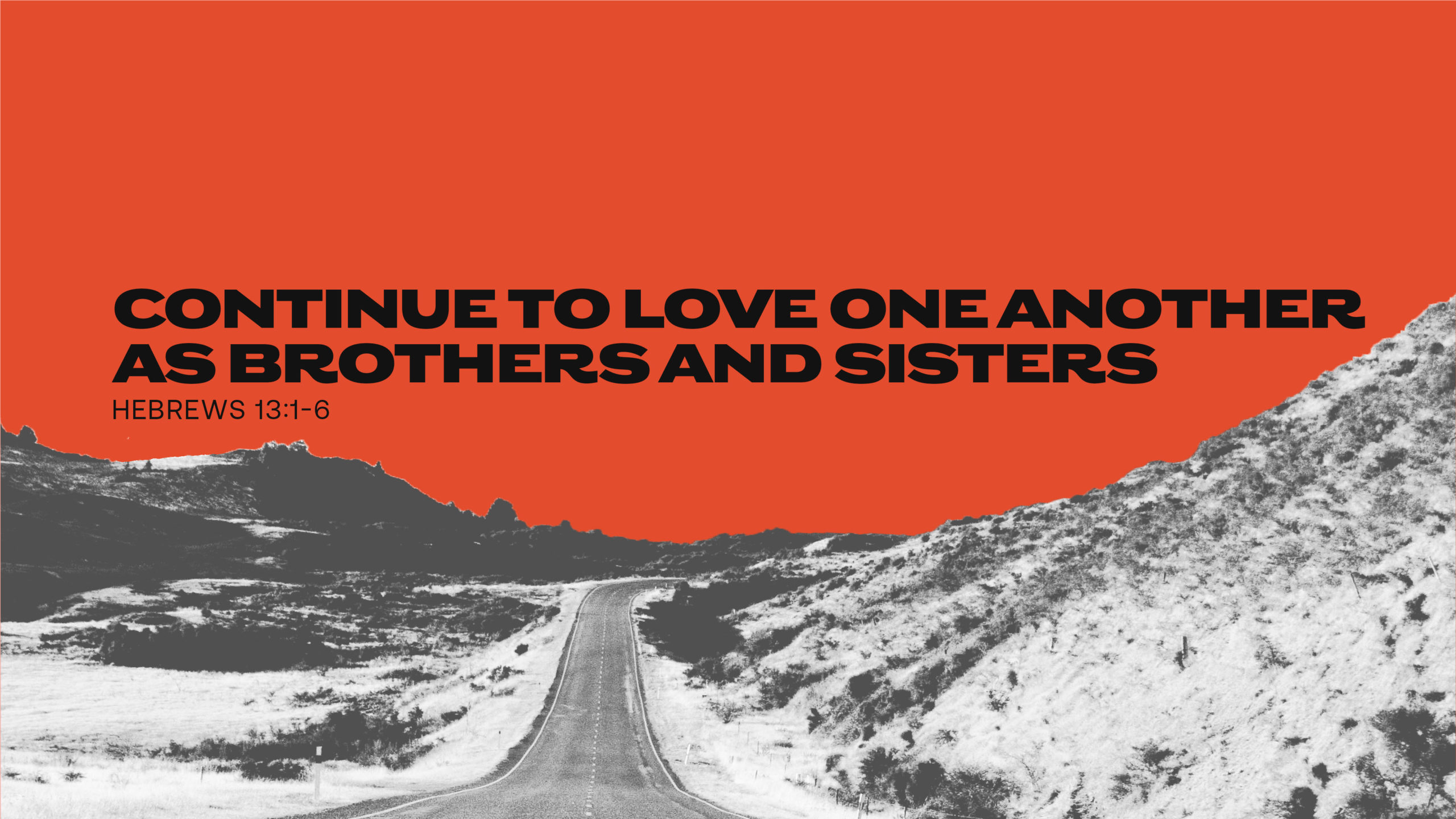 Continue to Love One Another as Brothers and Sisters 
